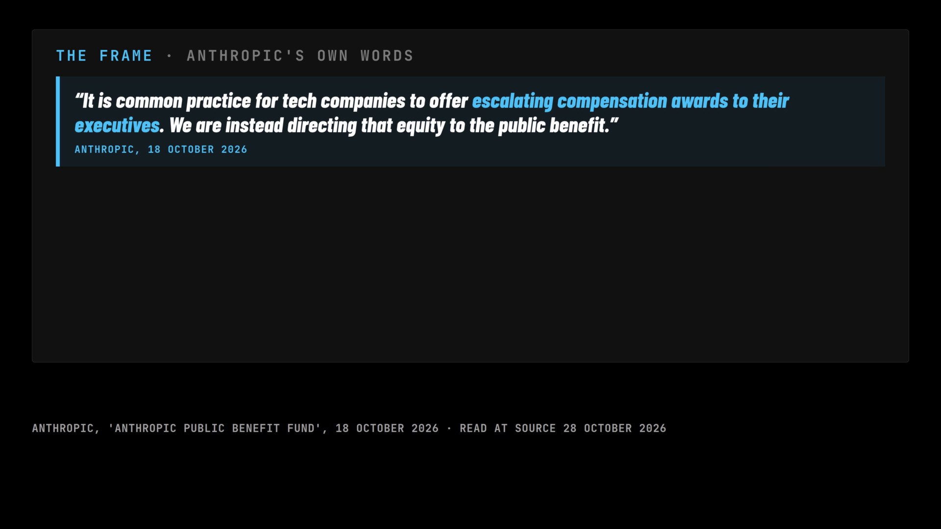 A frame of the film: the frame card, Anthropic's two sentences on escalating compensation awards and directing that equity to the public benefit.