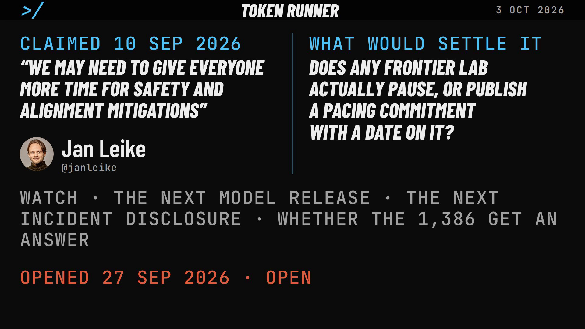 A frame of the film: the claim of 10 September 2026, we may need to give everyone more time for safety and alignment mitigations, and what would settle it: does any frontier lab actually pause, or publish a pacing commitment with a date on it