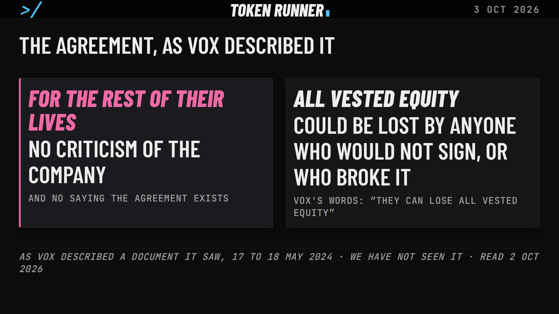 A frame of the film: the agreement as Vox described it: no criticism of the company for the rest of their lives, and all vested equity could be lost by anyone who would not sign