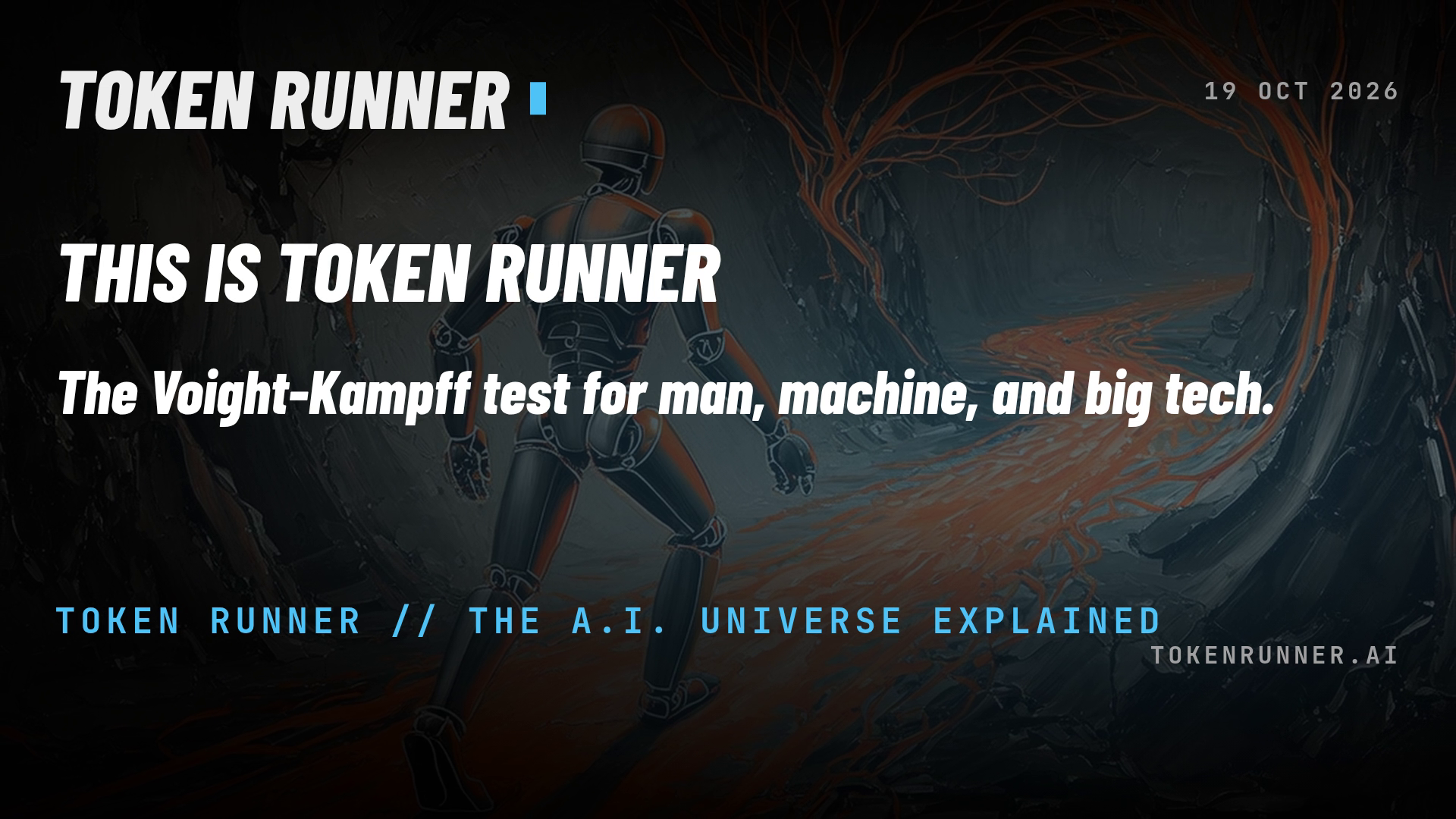 A frame of the film: the closing card on the painting: Token Runner, This Is Token Runner, The Voight-Kampff test for man, machine, and big tech.